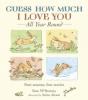 Guess How Much I Love You - All Year Round - Sam McBratney, Anita Jeram
