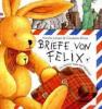 Briefe von Felix. Mini-Ausgabe - Annette Langen, Constanza Droop