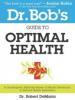 Dr. Bob's Guide to Optimal Health - Robert DeMaria