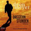 Dreizehn Stunden, 5 Audio-CDs - Deon Meyer