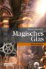 Magisches Glas - Werner Münchow