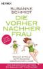 Die Vorher-Nachher-Frau - Susanne Schmidt