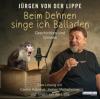 Beim Dehnen singe ich Balladen, 2 Audio-CDs - Jürgen von der Lippe