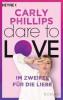 Dare to Love, Im Zweifel für die Liebe - Carly Phillips