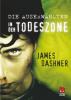 Die Auserwählten - In der Todeszone - James Dashner