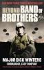 Beyond Band of Brothers - Cole C Kingseed, Dick Winters