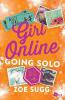 Girl Online: Going Solo: The Third Novel by Zoella - Zoe Sugg