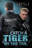 Catch a Tiger by the Tail - Charlie Cochet
