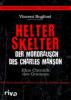 Helter Skelter - Der Mordrausch des Charles Manson - Vincent Bugliosi, Curt Gentry