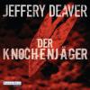 Der Knochenjäger - Jeffery Deaver