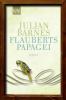 Flauberts Papagei - Julian Barnes