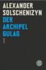 Der Archipel GULAG I - Alexander Solschenizyn
