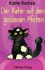 Der Kater mit den goldenen Pfoten - Käthe Recheis