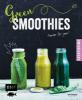 Green Smoothies - Power for you! - Irina Pawassar