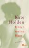 Unter meiner Haut - Kate Holden