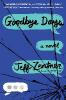 Goodbye Days - Jeff Zentner
