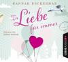In Liebe, für immer, 4 Audio-CD - Hannah Beckerman