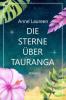 Die Sterne über Tauranga - Anne Laureen, Corina Bomann