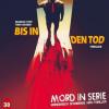 Mord in Serie - Bis In Den Tod, 1 Audio-CD - Markus Topf, Timo Reuber