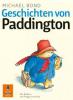 Geschichten von Paddington - Michael Bond