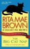 The Big Cat Nap - Rita Mae Brown, Sneaky Pie Brown