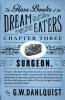The Glass Books of the Dream Eaters (Chapter 3 Surgeon) - G.W. Dahlquist