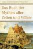 Das Buch der Mythen aller Zeiten und Völker - Anton Grabner-Haider, Helma Marx