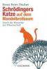Schrödingers Katze auf dem Mandelbrotbaum - Ernst Peter Fischer