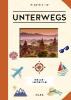 Unterwegs: Reise-Logbuch - Wiebke Blum