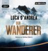 Der Wanderer, 1 Audio, - Luca D'Andrea