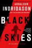 Black Skies: An Inspector Erlendur Novel - Arnaldur Indridason