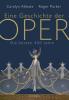 Eine Geschichte der Oper - Roger Parker, Carolyn Abbate