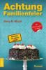 Achtung Familienfeier - Dany R. Wood