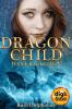 Dragon Child (1). Das Erwachen - Ruth Omphalius
