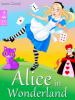 Alice in Wonderland - Alice's Adventures in Wonderland (Illustrated Edition) - Lewis Carroll