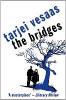The Bridges - Tarjei Vessas
