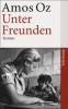 Unter Freunden - Amos Oz