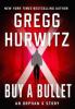 Buy a Bullet - Gregg Hurwitz