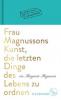 Frau Magnussons Kunst, die letzten Dinge des Lebens zu ordnen - Margareta Magnusson