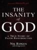 The Insanity of God - Gregg Lewis