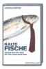 Kalte Fische - Leopold Hüffer