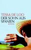 Der Sohn aus Spanien - Tessa de Loo