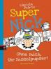 Super Nick - Ohne mich, ihr Sesselpupser! - Lincoln Peirce