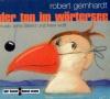 Der Ton im Wörtersee, Audio-CD - Robert Gernhardt