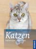 Katzen halten und verstehen - Hannelore Grimm, Isabella Lauer