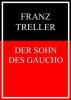 Der Sohn des Gaucho - Franz Treller