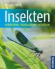 Insekten entdecken, beobachten, schützen - Gregor Faller