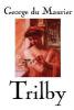 Trilby by George Du Maurier, Fiction, Classics, Literary - George Du Maurier, George Du Maurier