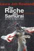Die Rache des Samurai - Laura J. Rowland