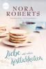 Liebe und andere Köstlichkeiten - Nora Roberts, Teresa Hill, Kate Carlisle